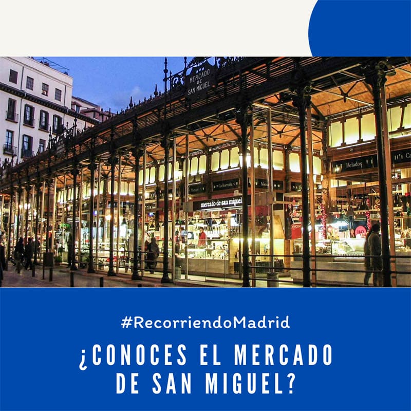 Recorriendo Madrid, ¿conoces el mercado de San Miguel?